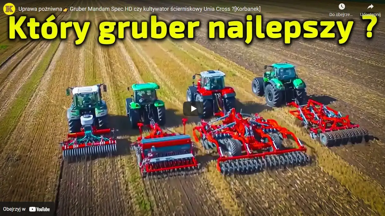 Jaki wybrać kultywator? Film na Youtube z prezentacją agregatów i kultywatorów podorywkowych
